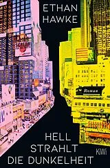 E-Book (epub) Hell strahlt die Dunkelheit von Ethan Hawke