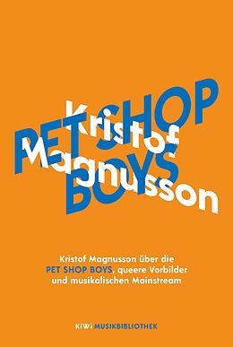 E-Book (epub) Kristof Magnusson über Pet Shop Boys, queere Vorbilder und musikalischen Mainstream von Kristof Magnusson