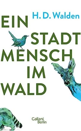 E-Book (epub) Ein Stadtmensch im Wald von H.D. Walden