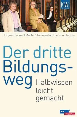 E-Book (epub) Der dritte Bildungsweg von Jürgen Becker, Dietmar Jacobs, Martin Stankowski