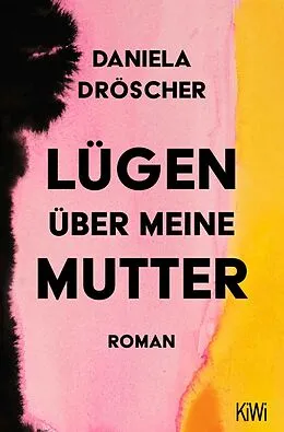 E-Book (epub) Lügen über meine Mutter von Daniela Dröscher
