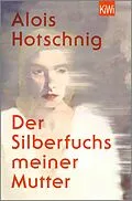 E-Book (epub) Der Silberfuchs meiner Mutter von Alois Hotschnig