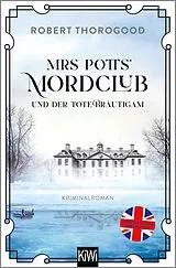 E-Book (epub) Mrs Potts' Mordclub und der tote Bräutigam von Robert Thorogood