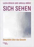 E-Book (epub) Sich sehen von Luzia Braun, Ursula März