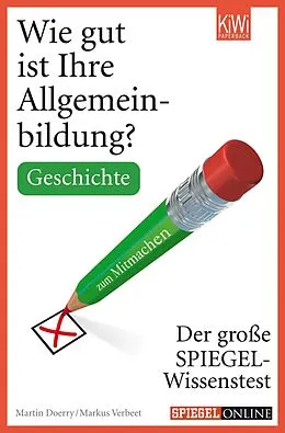 E-Book (epub) Wie gut ist Ihre Allgemeinbildung? Geschichte von Markus Verbeet, Martin Doerry