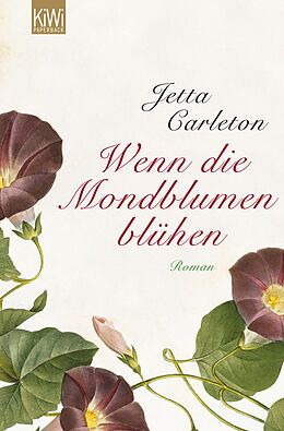 E-Book (epub) Wenn die Mondblumen blühen von Jetta Carleton