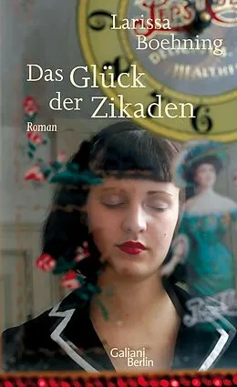 E-Book (epub) Das Glück der Zikaden von Larissa Boehning