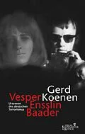 E-Book (epub) Vesper, Ensslin, Baader von Gerd Koenen