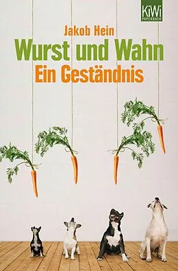 E-Book (epub) Wurst und Wahn von Jakob Hein
