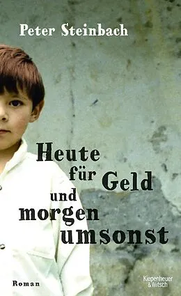 E-Book (epub) Heute für Geld und morgen umsonst von Peter Steinbach