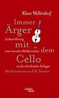 E-Book (epub) Immer Ärger mit dem Cello von Klaus Wallendorf