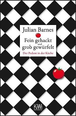 E-Book (epub) Fein gehackt und grob gewürfelt von Julian Barnes
