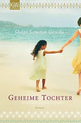 E-Book (epub) Geheime Tochter von Shilpi Somaya Gowda