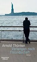 E-Book (epub) Verlangen nach Freundschaft von Arnold Thünker