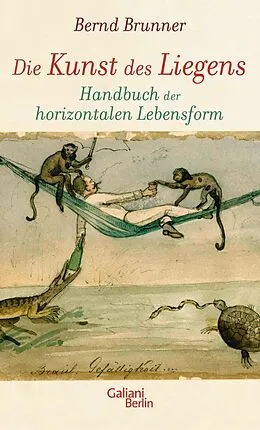 E-Book (epub) Die Kunst des Liegens von Bernd Brunner