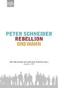 E-Book (epub) Rebellion und Wahn von Peter Schneider