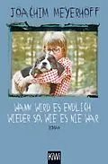 E-Book (epub) Wann wird es endlich wieder so, wie es nie war von Joachim Meyerhoff