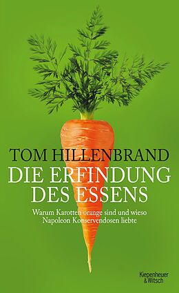 E-Book (epub) Die Erfindung des Essens von Tom Hillenbrand