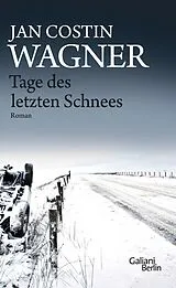 E-Book (epub) Tage des letzten Schnees von Jan Costin Wagner