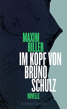 E-Book (epub) Im Kopf von Bruno Schulz von Maxim Biller