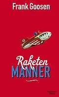 E-Book (epub) Raketenmänner von Frank Goosen
