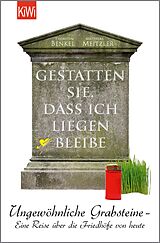 E-Book (epub) Gestatten Sie, dass ich liegen bleibe von Thorsten Benkel, Matthias Meitzler