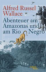 E-Book (epub) Abenteuer am Amazonas und am Rio Negro von Alfred Russel Wallace