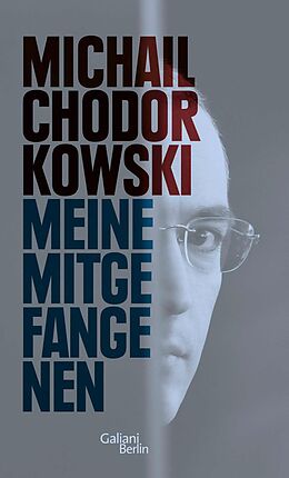 E-Book (epub) Meine Mitgefangenen von Michail Chodorkowski