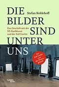 E-Book (epub) Die Bilder sind unter uns von Stefan Koldehoff