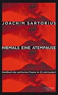 E-Book (epub) Niemals eine Atempause von Joachim Sartorius