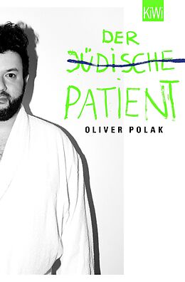 E-Book (epub) Der jüdische Patient von Oliver Polak