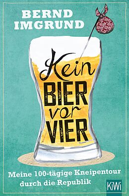 E-Book (epub) Kein Bier vor vier von Bernd Imgrund