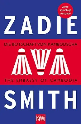 E-Book (epub) Die Botschaft von Kambodscha / The Embassy of Cambodia von Zadie Smith