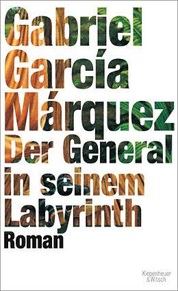 E-Book (epub) Der General in seinem Labyrinth von Gabriel García Márquez
