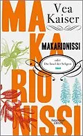 E-Book (epub) Makarionissi oder Die Insel der Seligen von Vea Kaiser