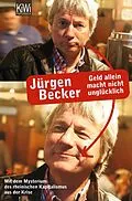 E-Book (epub) Geld allein macht nicht unglücklich von Jürgen Becker