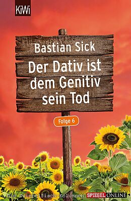 E-Book (epub) Der Dativ ist dem Genitiv sein Tod - Folge 6 von Bastian Sick