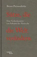 E-Book (epub) Sätze, die die Welt verändern von Bruno Preisendörfer