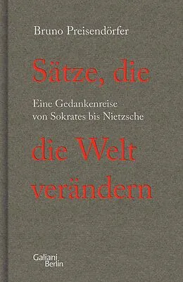 E-Book (epub) Sätze, die die Welt verändern von Bruno Preisendörfer