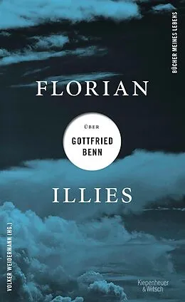 E-Book (epub) Florian Illies über Gottfried Benn von Florian Illies