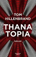 E-Book (epub) Thanatopia von Tom Hillenbrand