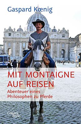 E-Book (epub) Mit Montaigne auf Reisen von Gaspard Koenig