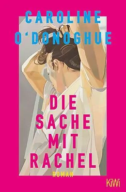 E-Book (epub) Die Sache mit Rachel von Caroline O'Donoghue