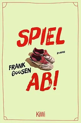 E-Book (epub) Spiel ab! von Frank Goosen