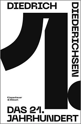 E-Book (epub) Das 21. Jahrhundert von Diedrich Diederichsen