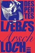 E-Book (epub) Liebes Arschloch von Virginie Despentes