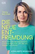 E-Book (epub) Die neue Entfremdung von Jessy Wellmer