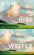 E-Book (epub) Von hier aus weiter von Susann Pásztor