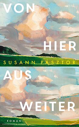 E-Book (epub) Von hier aus weiter von Susann Pásztor