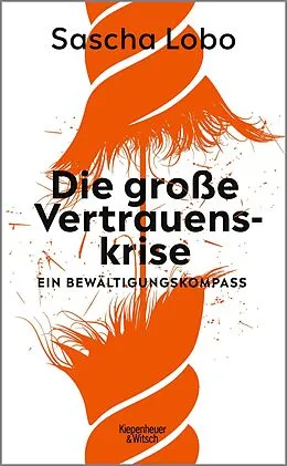 E-Book (epub) Die große Vertrauenskrise von Sascha Lobo